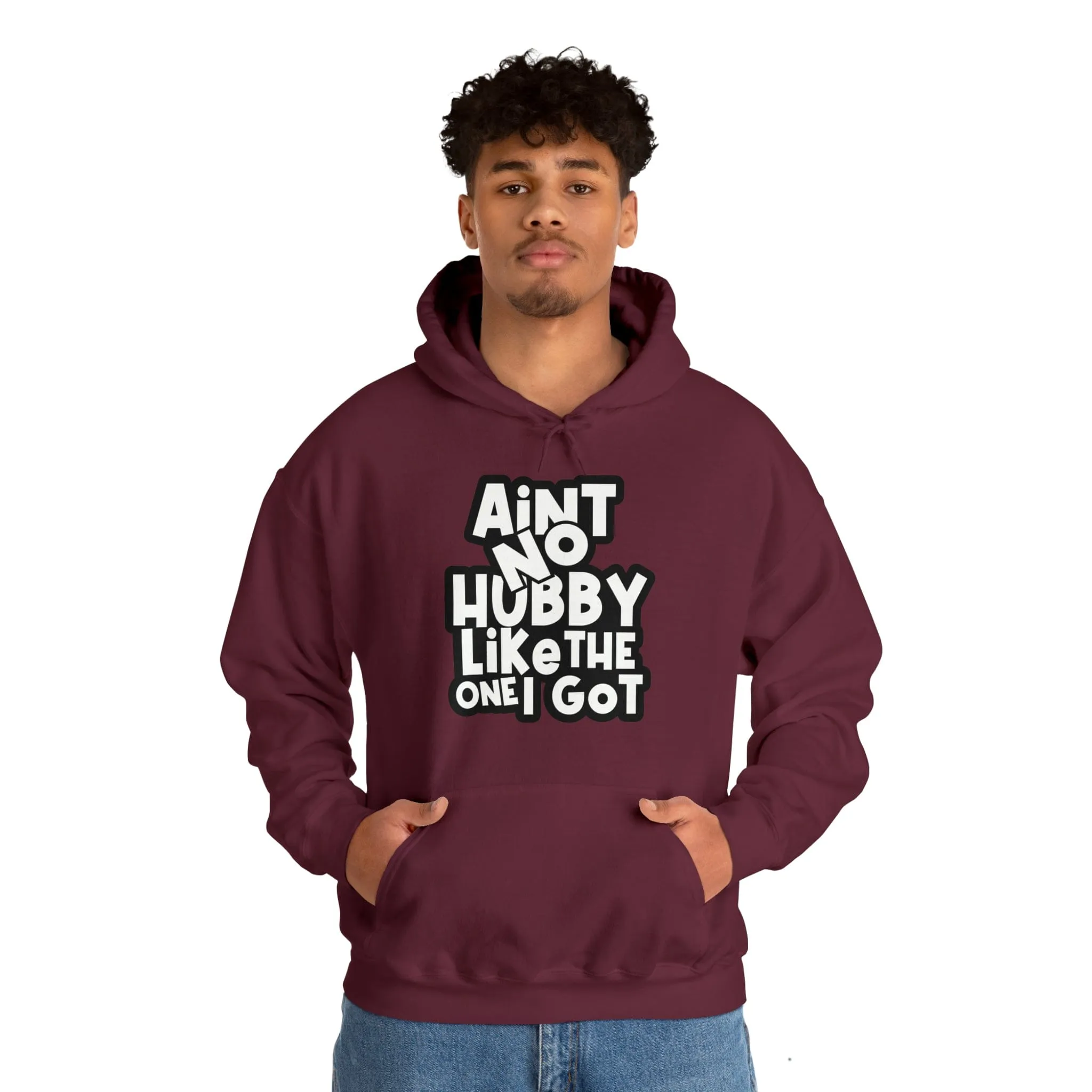 Aint No Hubby Like The One I Got Hoodie