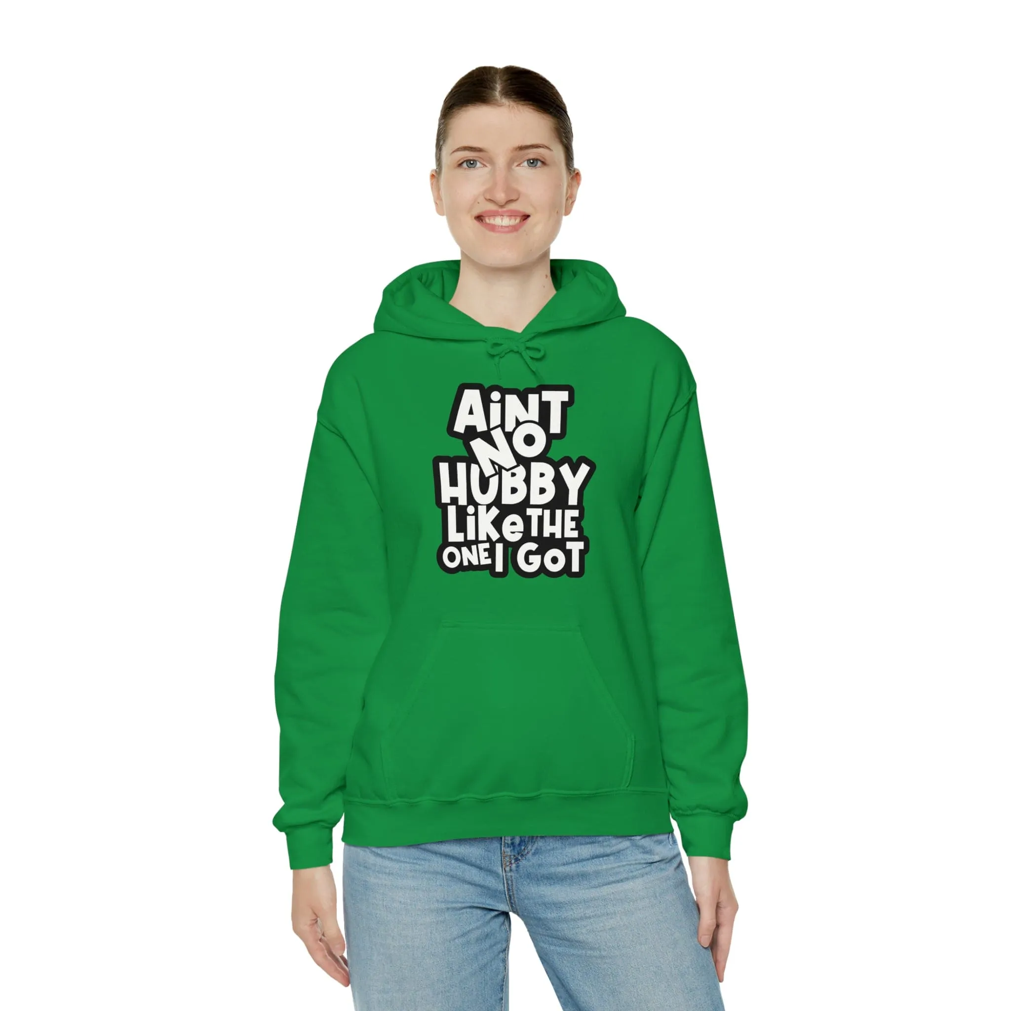 Aint No Hubby Like The One I Got Hoodie