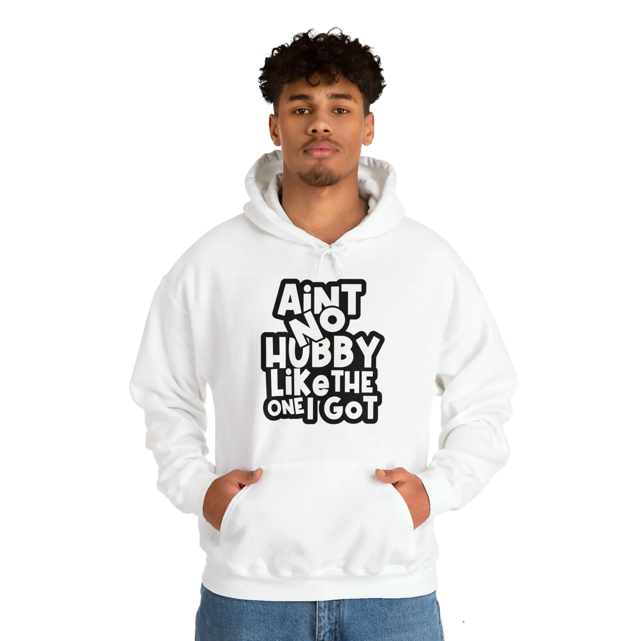 Aint No Hubby Like The One I Got Hoodie