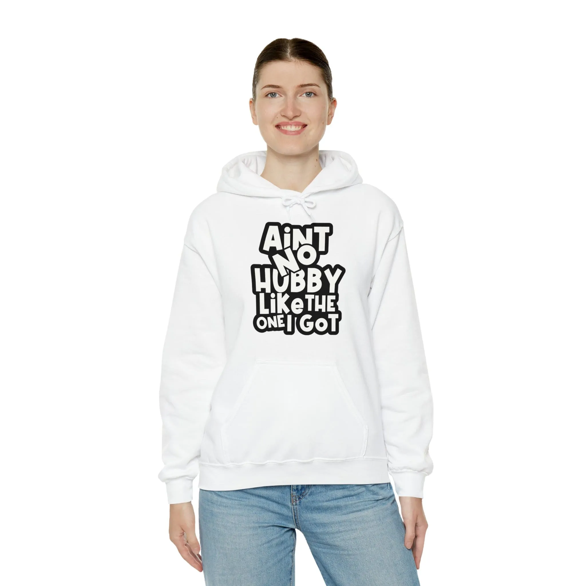 Aint No Hubby Like The One I Got Hoodie