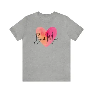Best Mom Watercolor Heart T-Shirt | Mother Bestie Tee |  Bella Canvas 3001 Unisex | Mama Short Sleeve Tshirt