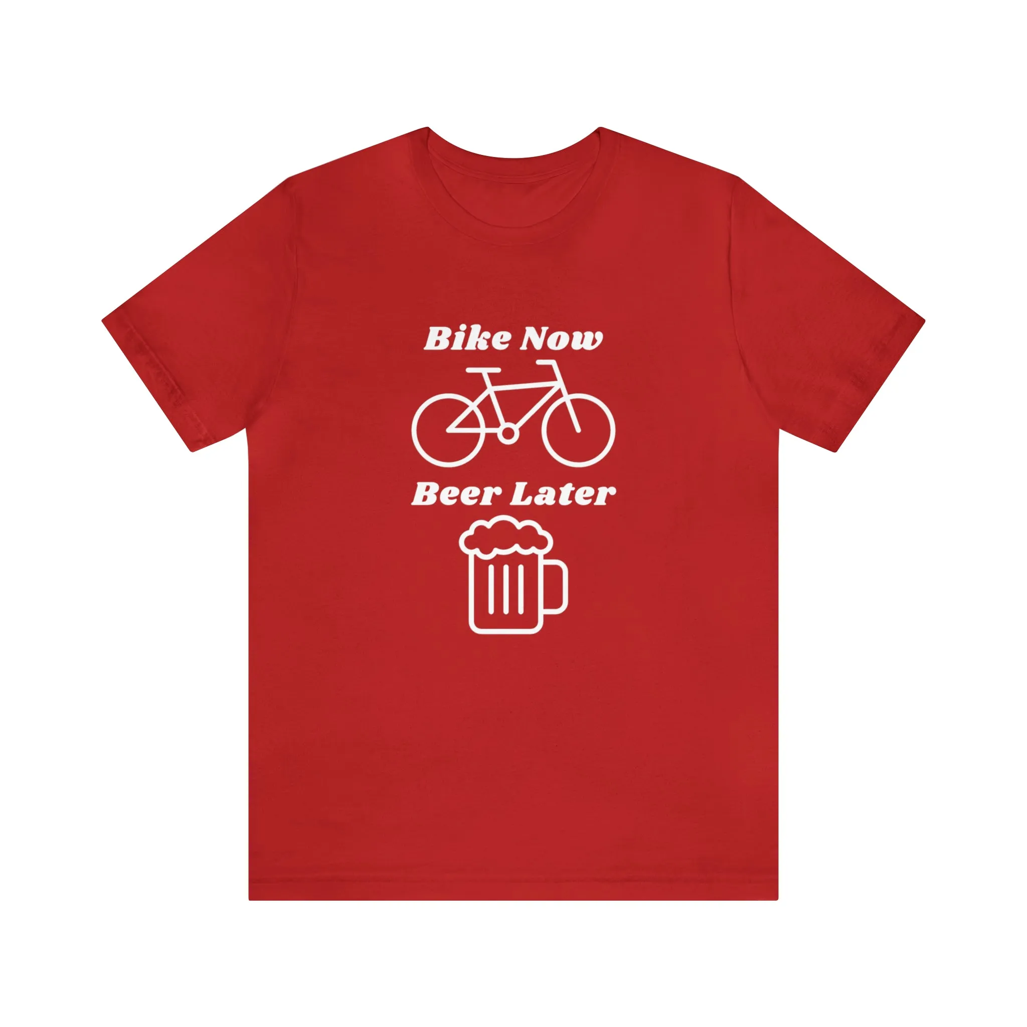 Bike Now Beer Later [White Print]
