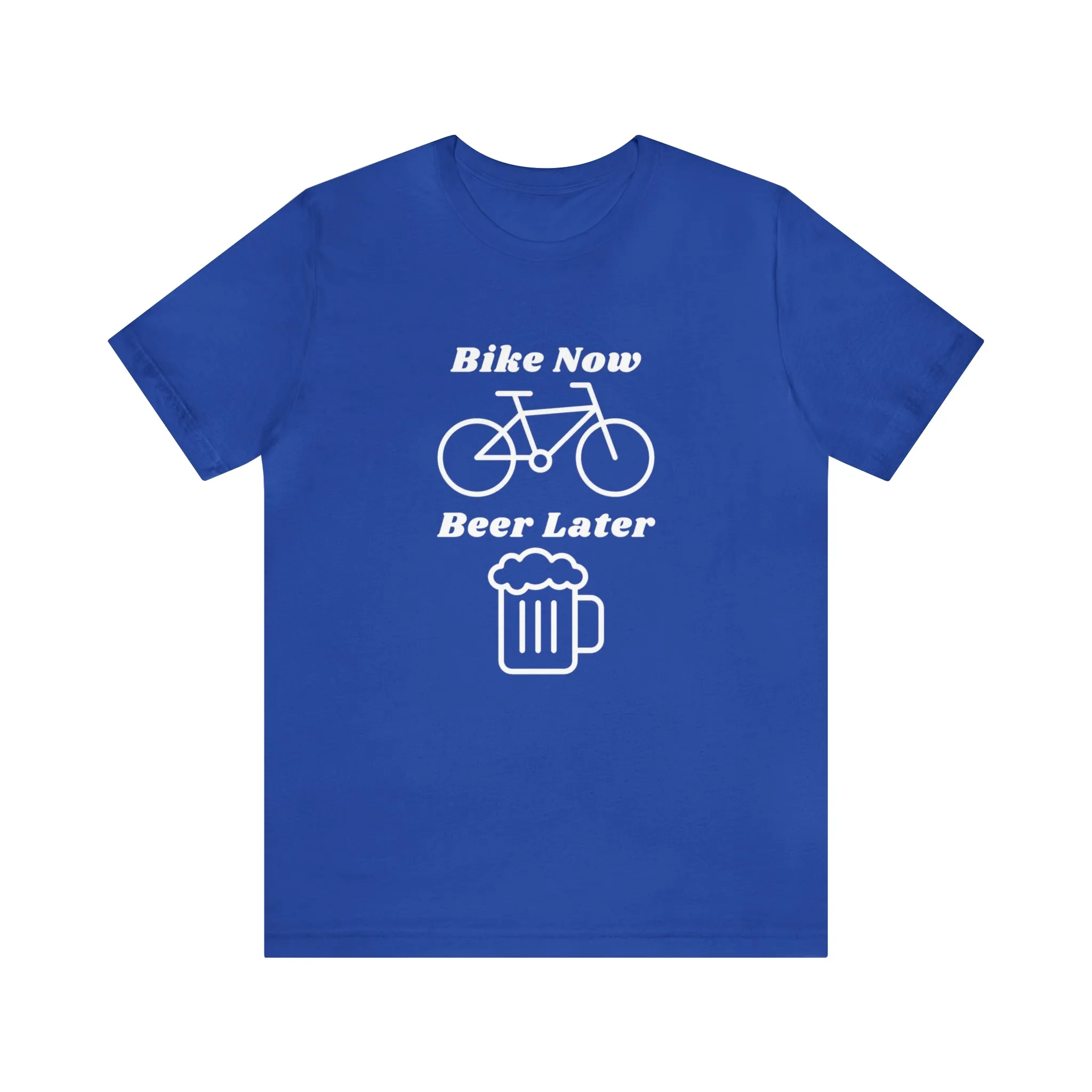 Bike Now Beer Later [White Print]