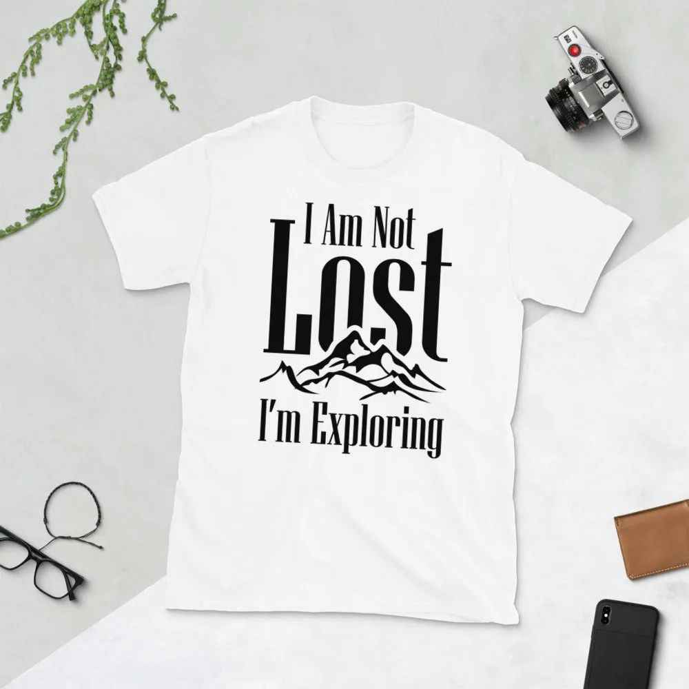 I Am Not Lost, I'm Exploring Men's T-Shirt