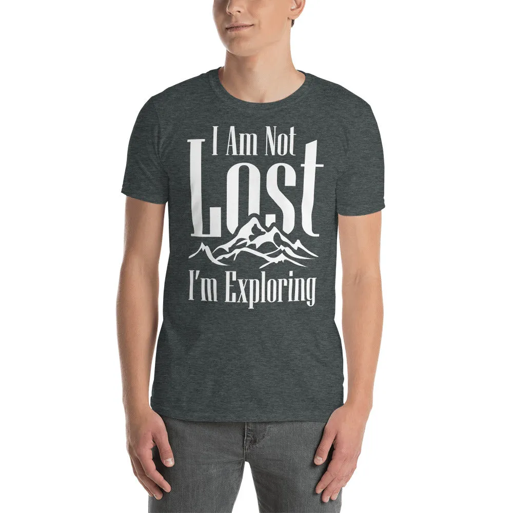 I Am Not Lost, I'm Exploring Men's T-Shirt