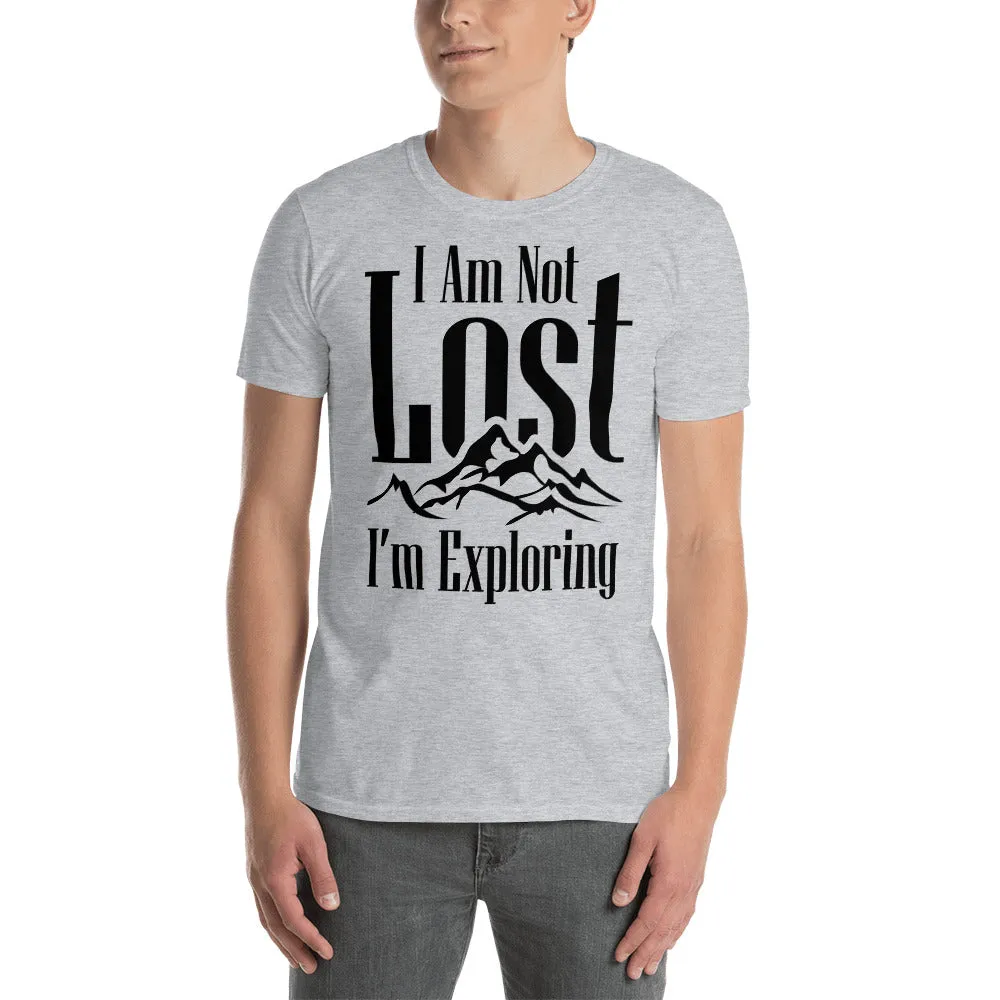 I Am Not Lost, I'm Exploring Men's T-Shirt