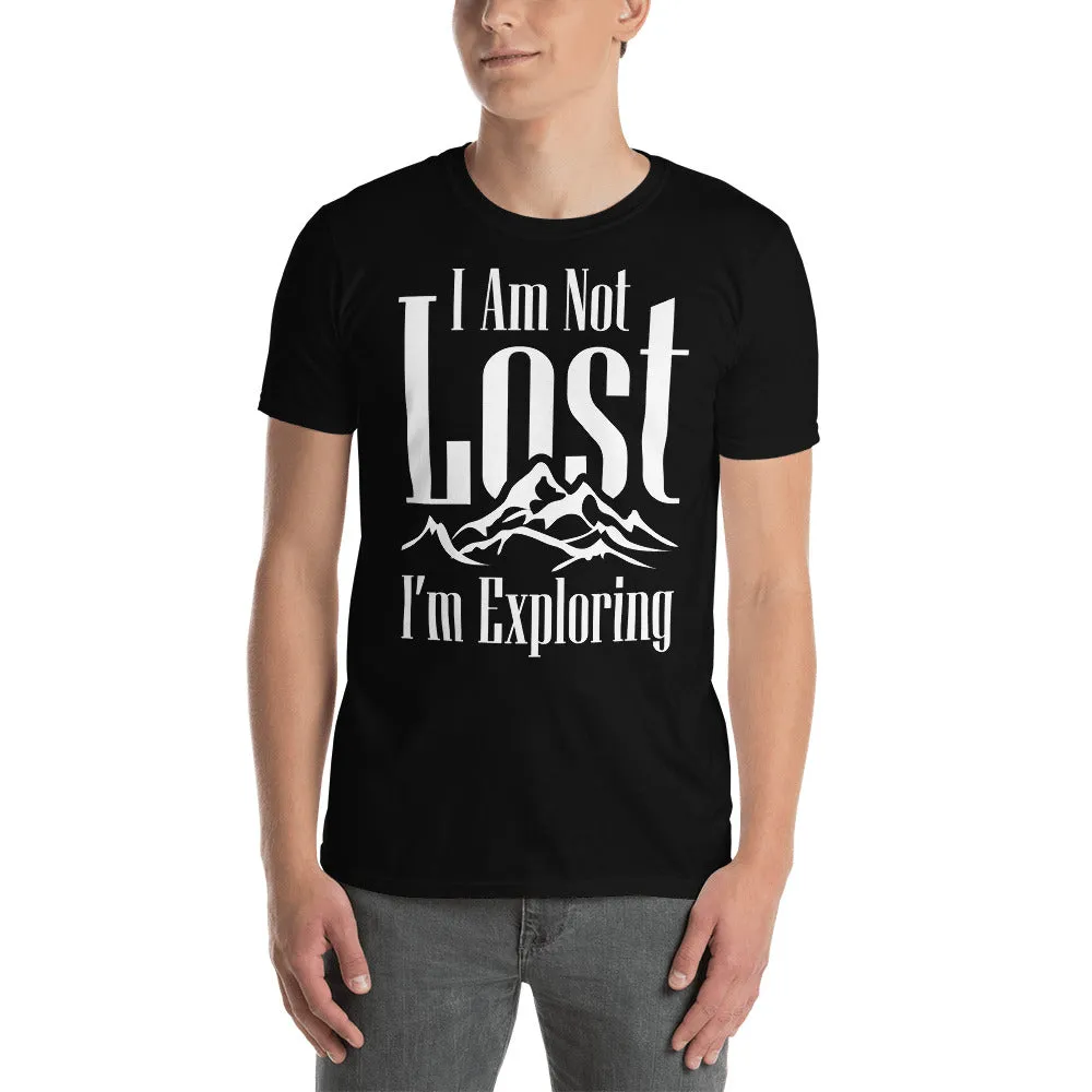I Am Not Lost, I'm Exploring Men's T-Shirt
