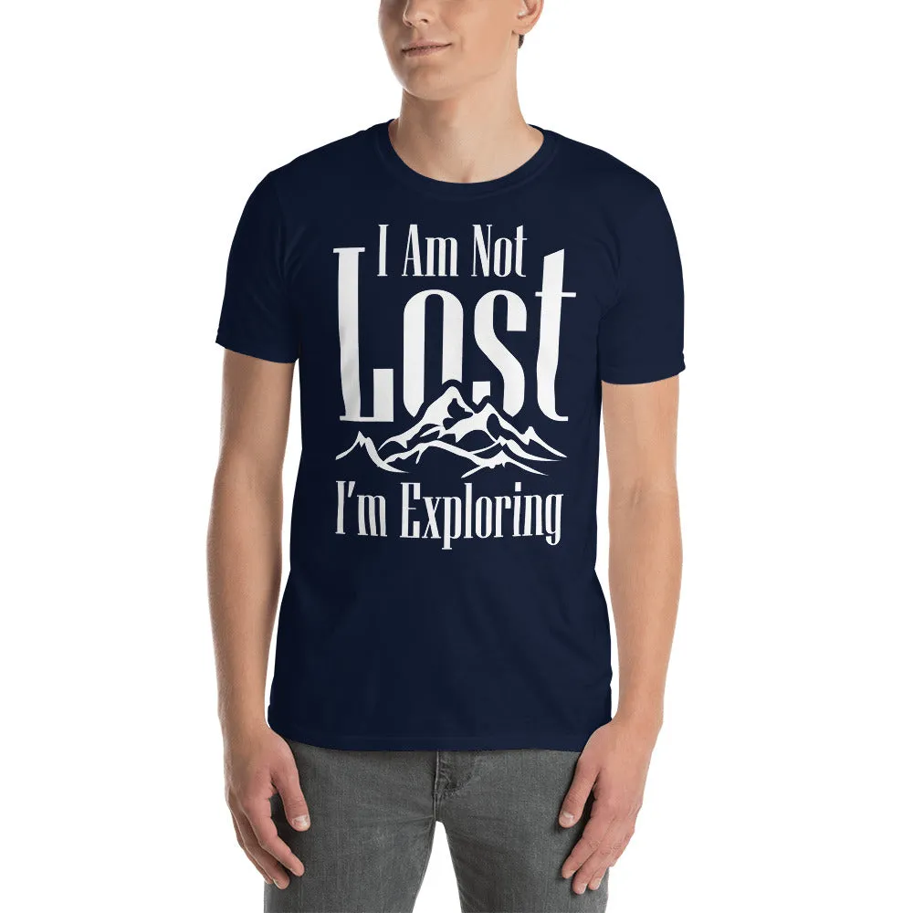 I Am Not Lost, I'm Exploring Men's T-Shirt