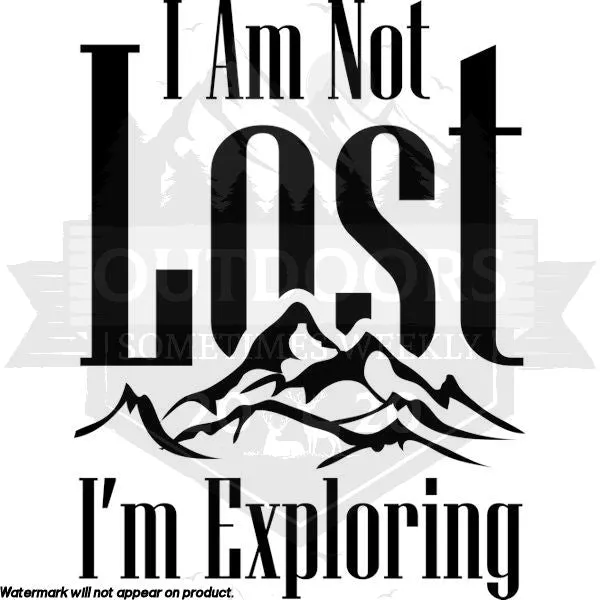 I Am Not Lost, I'm Exploring Men's T-Shirt