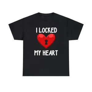 I Locked My Heart Unisex Heavy Cotton Tee