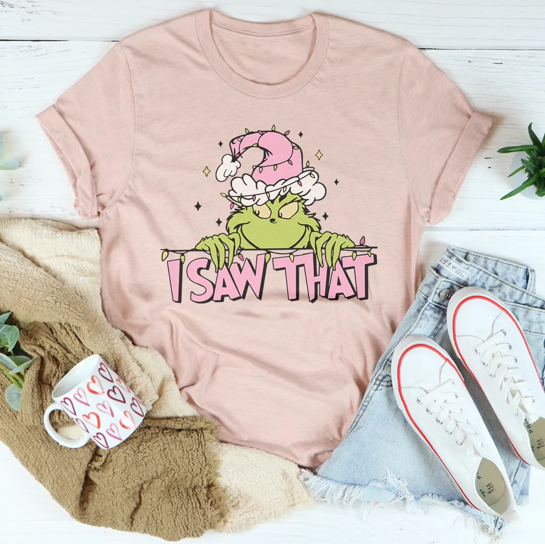 I Saw That Tee