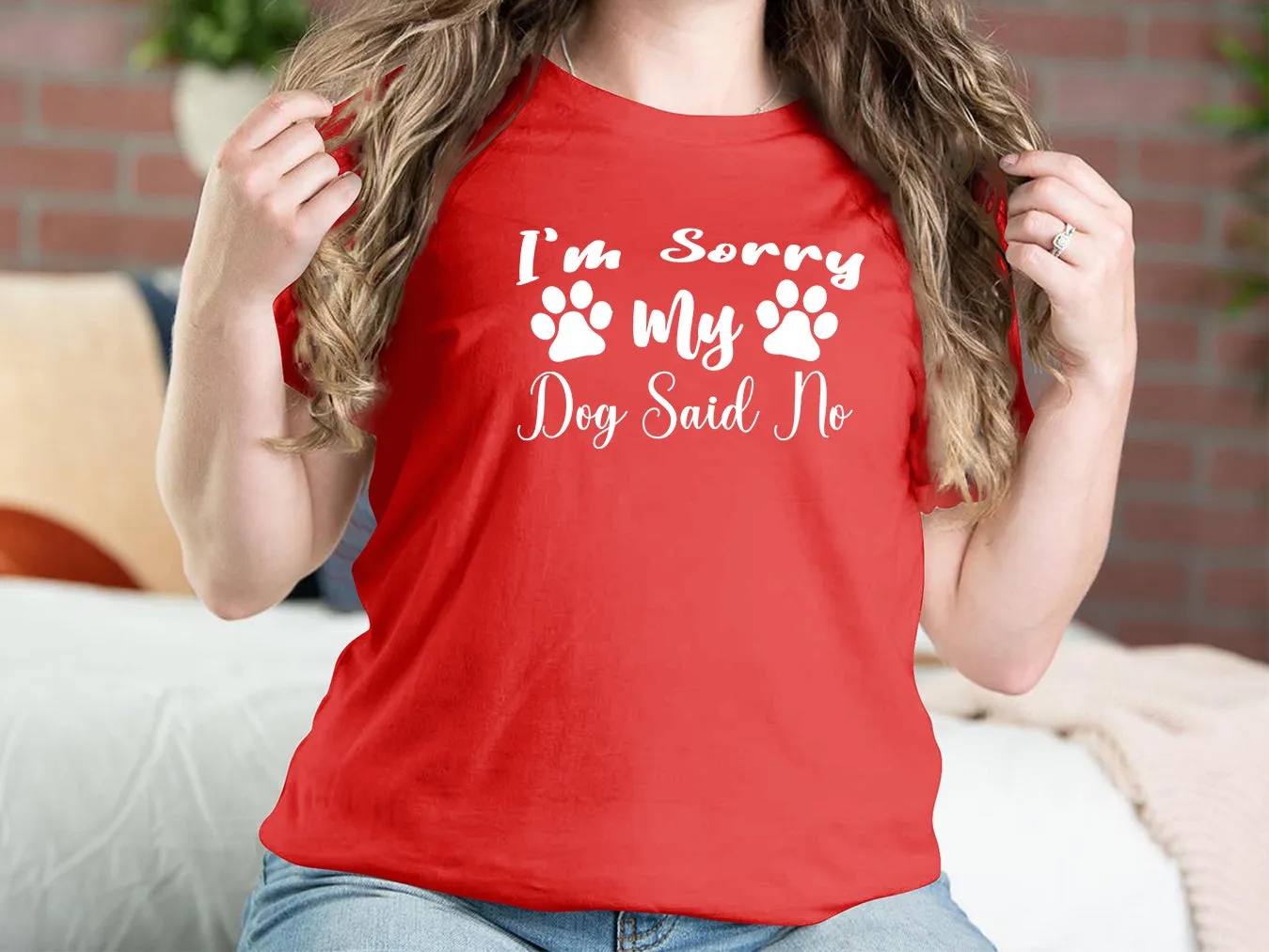 I'm Sorry, My Dog Said No Dog T-shirts
