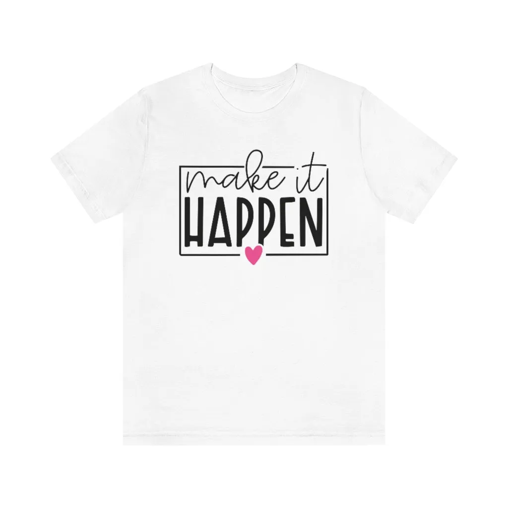Make It Happen
