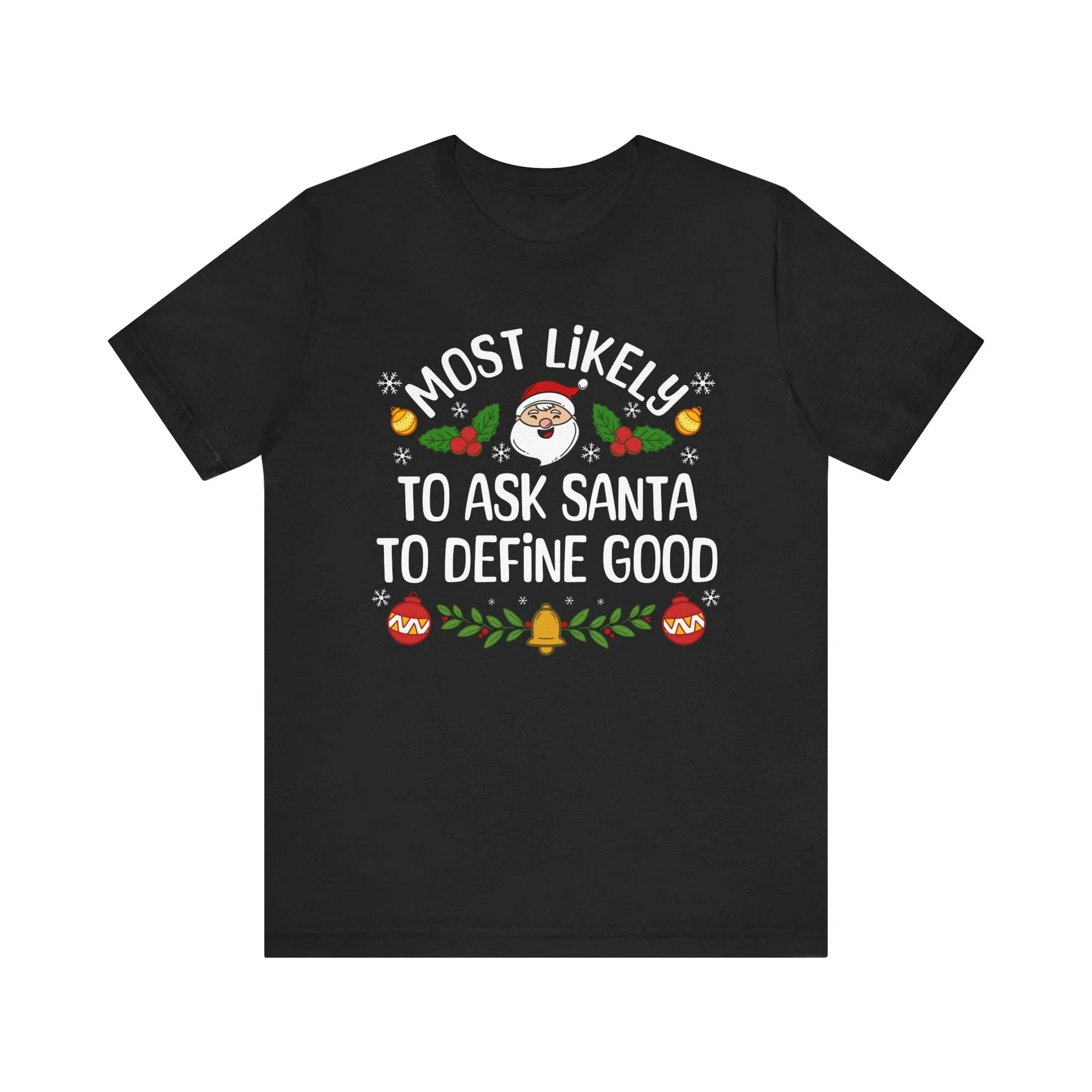Most likely to ask Santa to define good