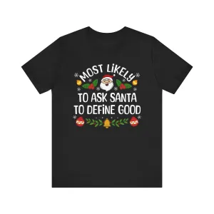 Most likely to ask Santa to define good