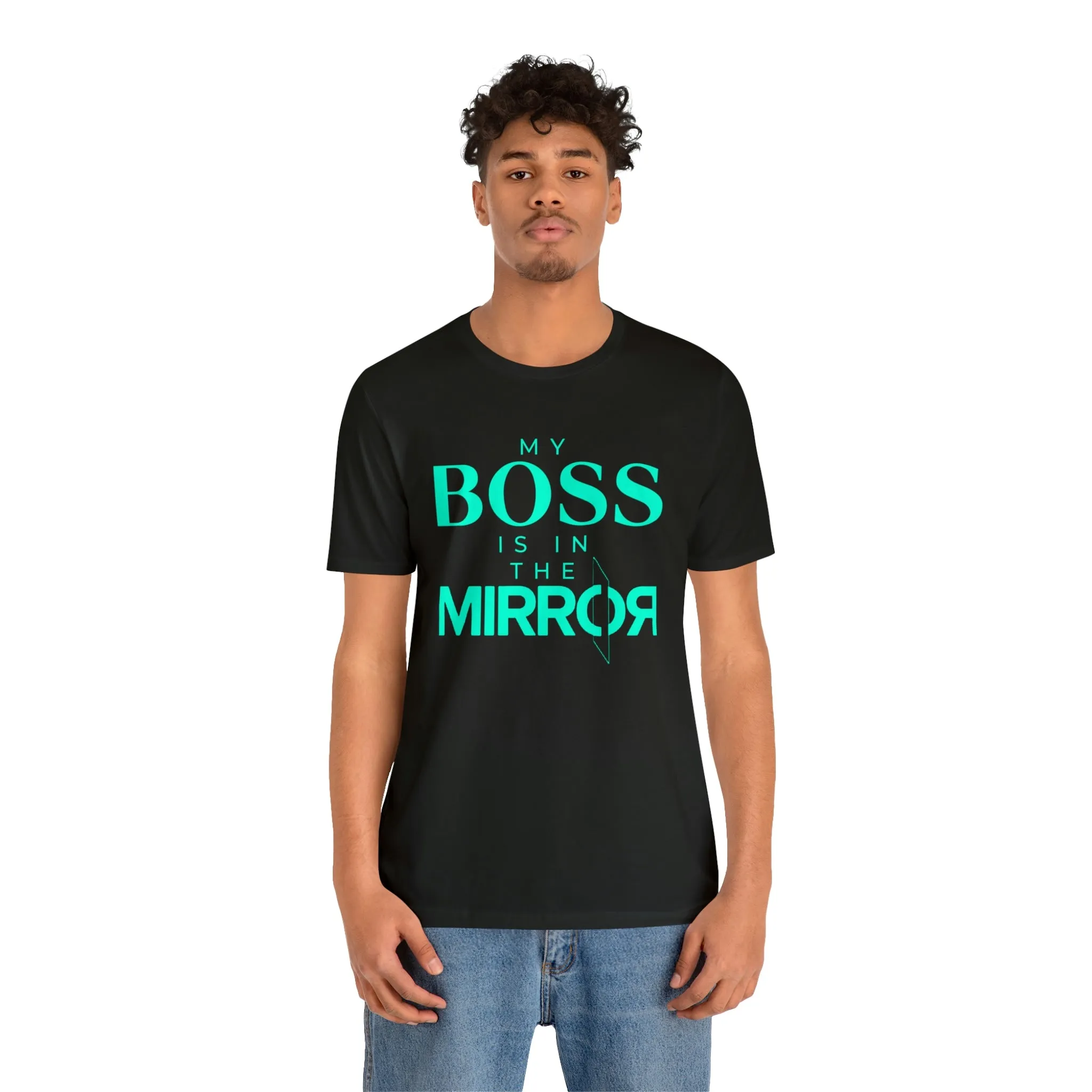 My Boss Is In The Mirror Short Sleeve Tee