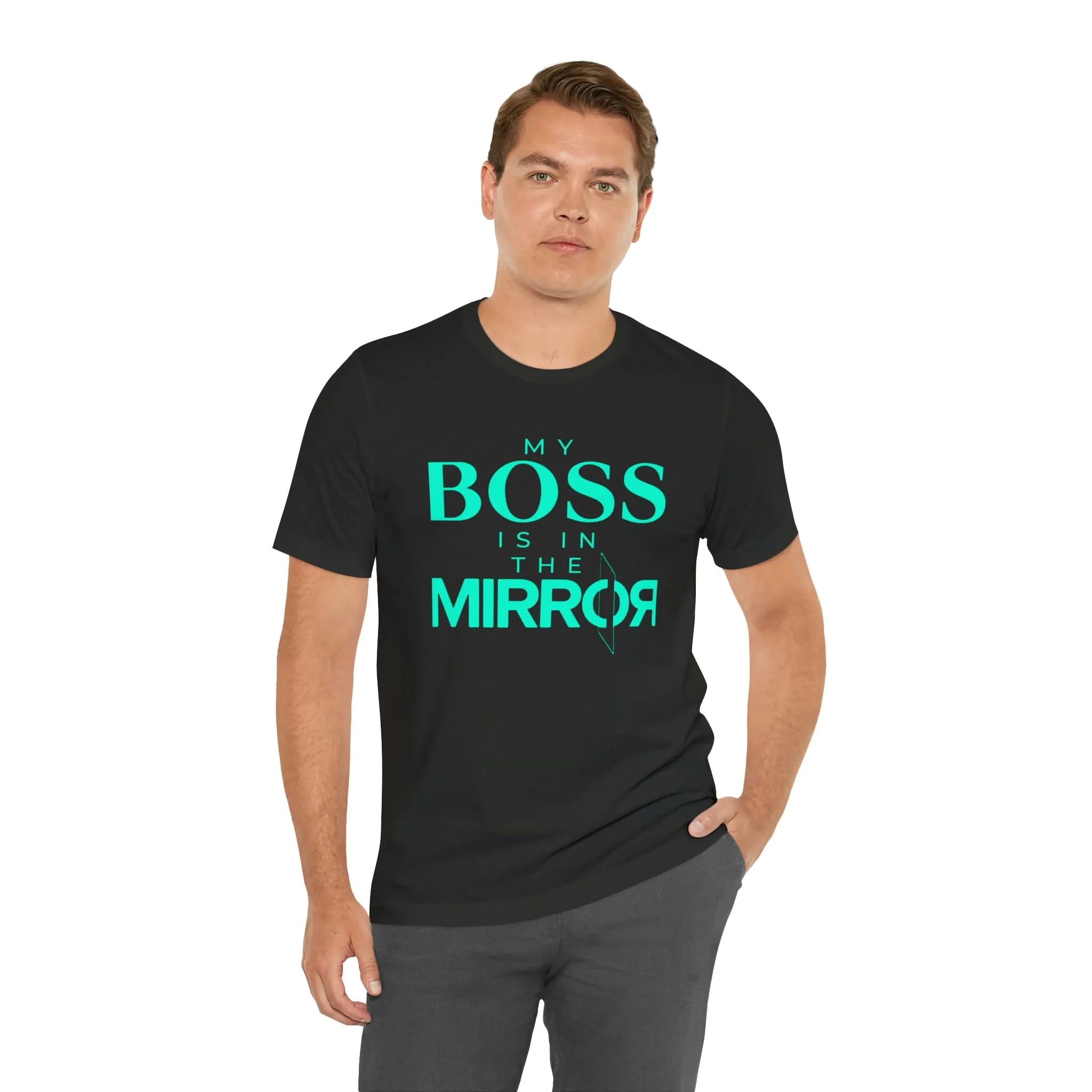 My Boss Is In The Mirror Short Sleeve Tee