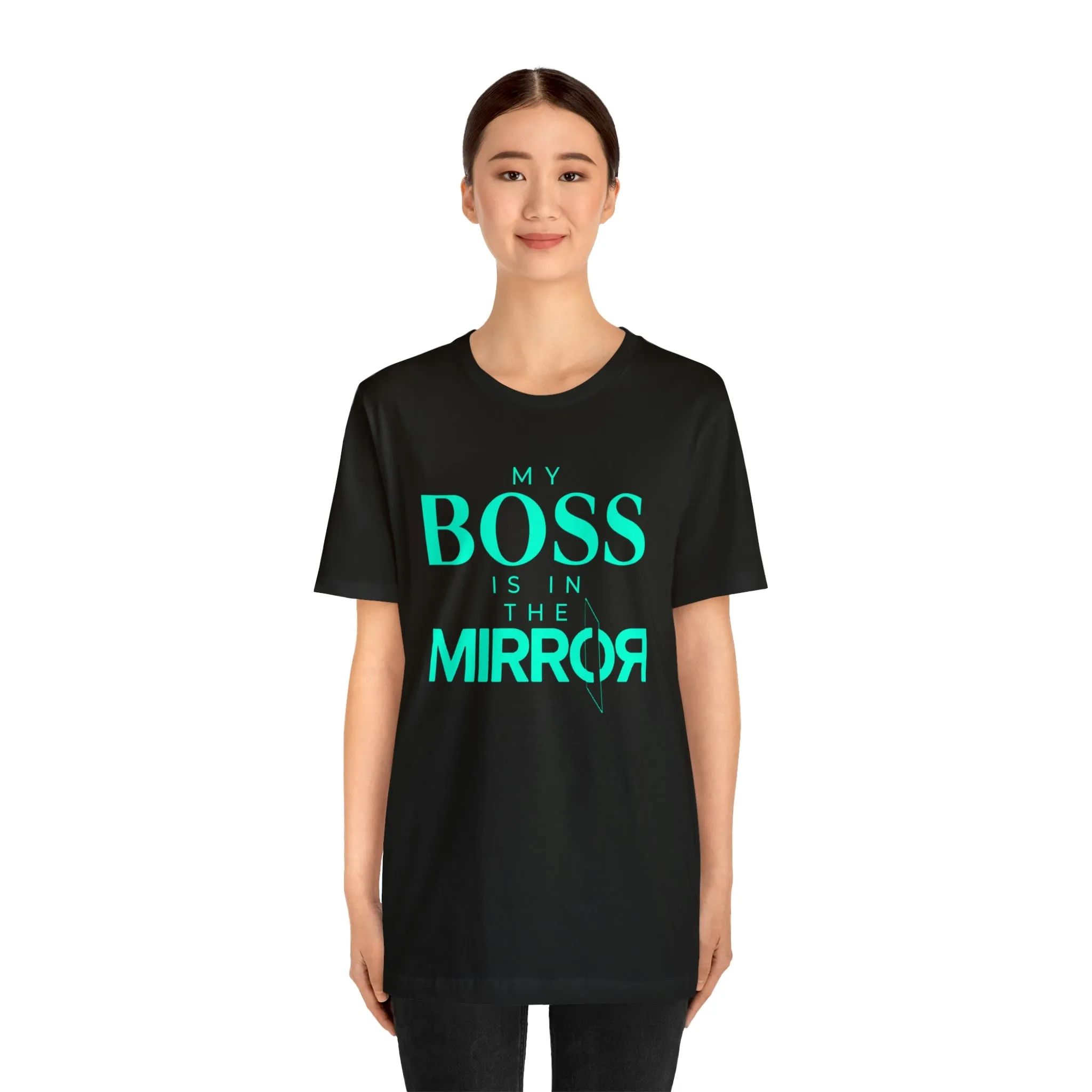 My Boss Is In The Mirror Short Sleeve Tee