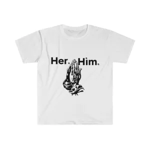 Pray for Him x Pray for Her Unisex Jersey Short Sleeve Tee Unisex Softstyle T-Shirt (black letter)