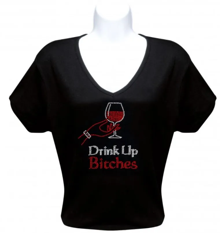 Rhinestone T-Shirt - Drink Up Bitches