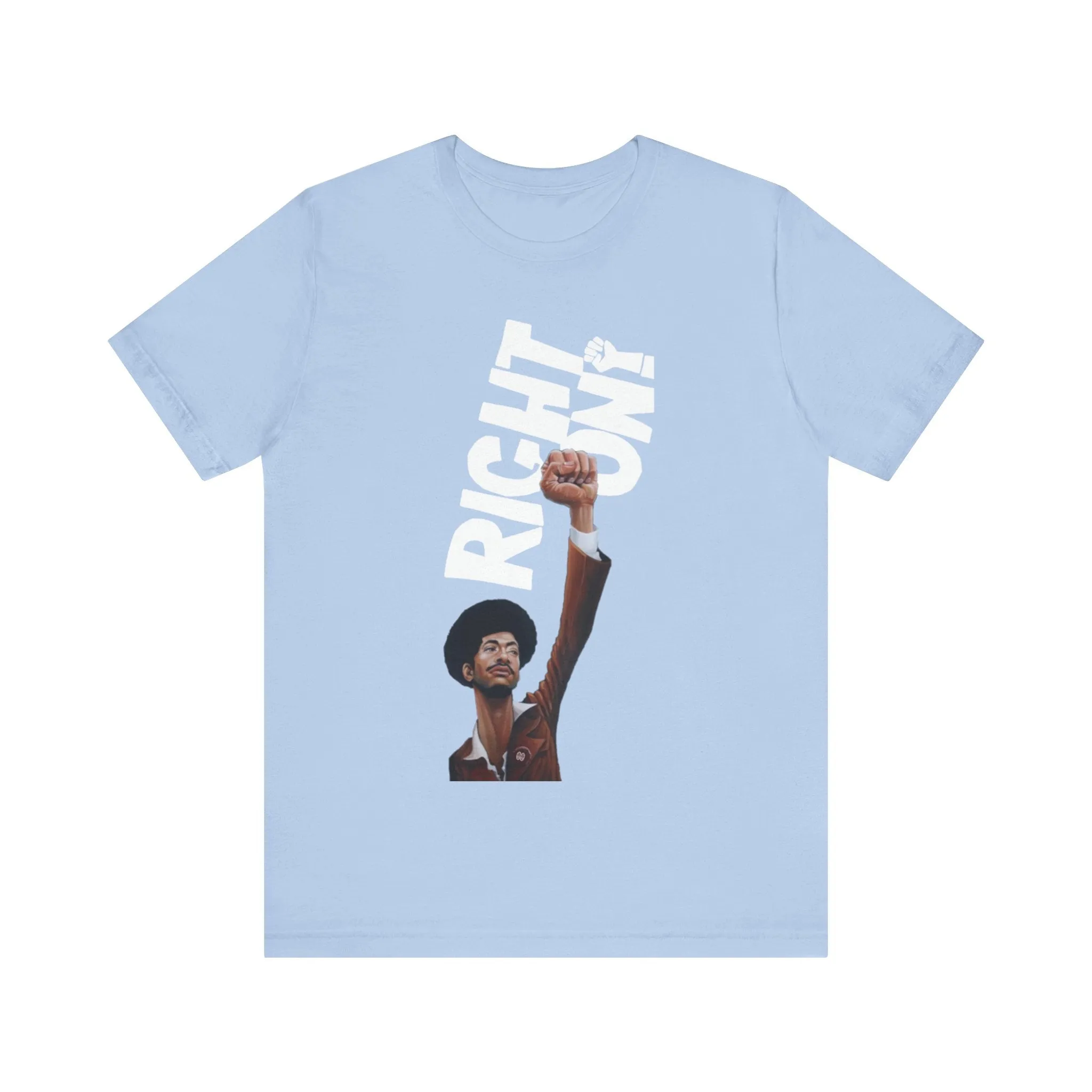 Right On!: Unisex Jersey Short Sleeve Tee