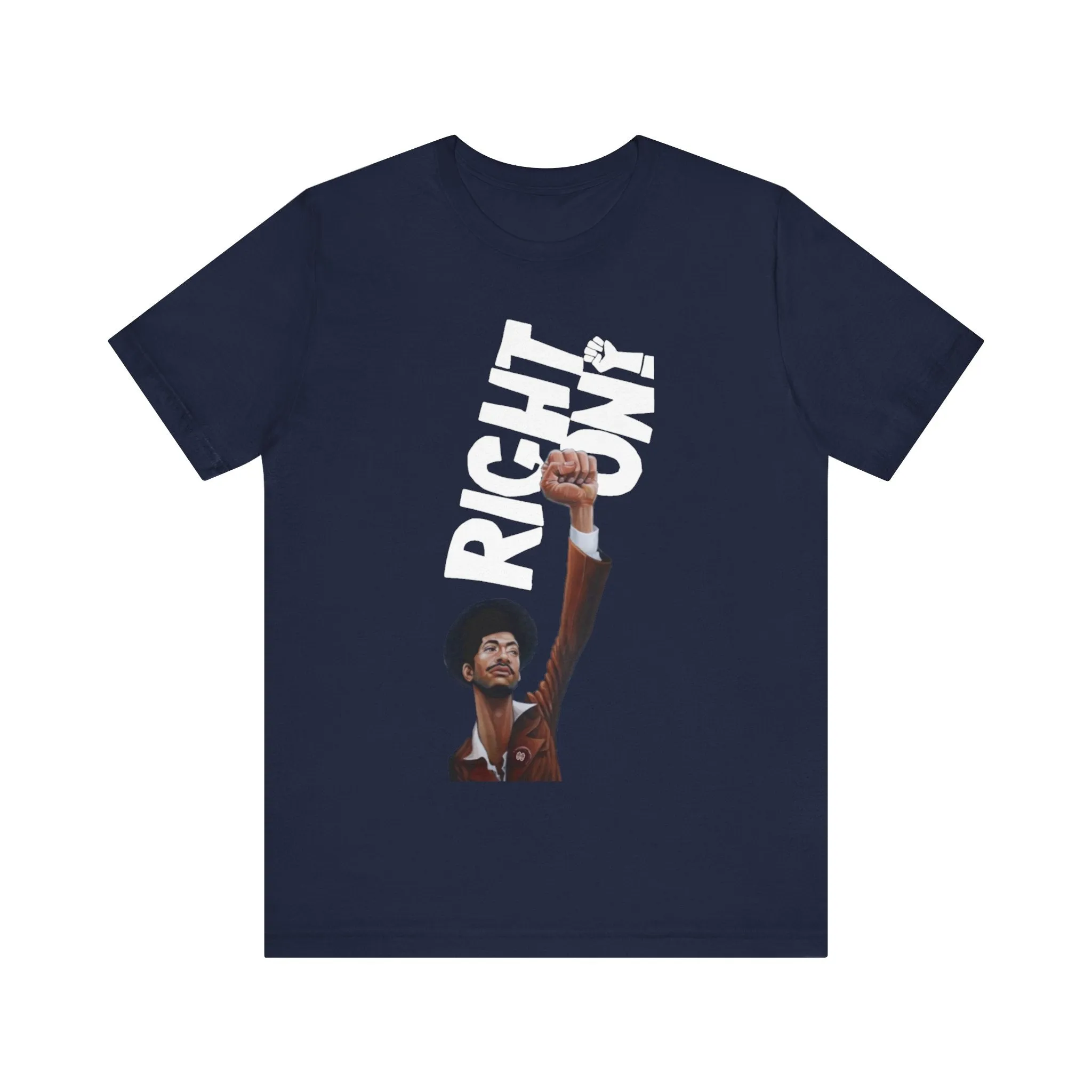 Right On!: Unisex Jersey Short Sleeve Tee