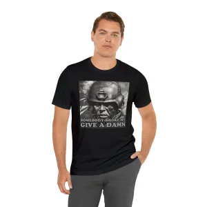 Somebody Broke My Give A Damn