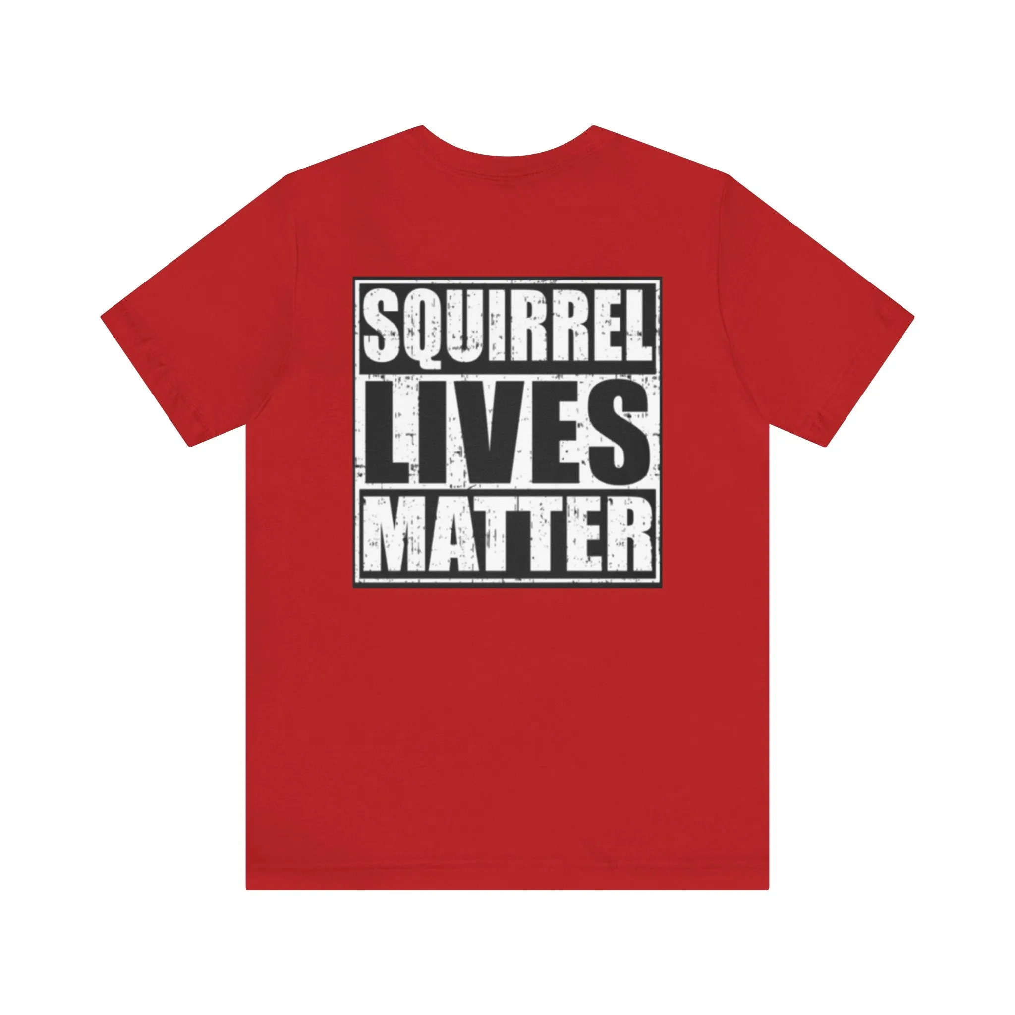 Squirrel Lives Matter Unisex T-shirt