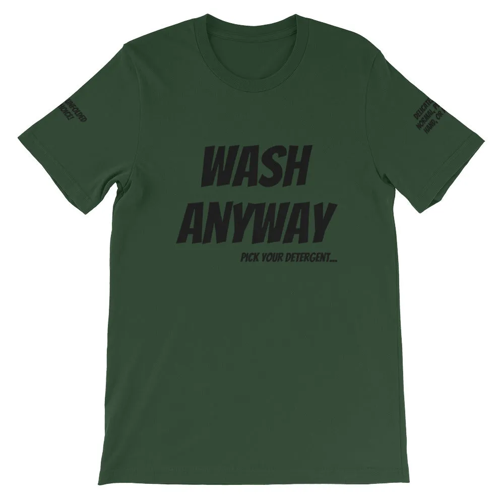 Wash Anyway #TheKAWay Unisex T-Shirt