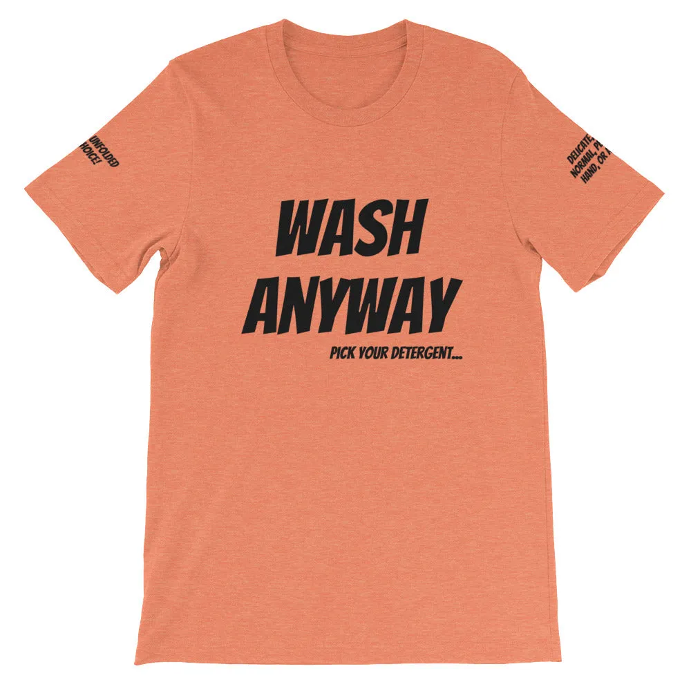 Wash Anyway #TheKAWay Unisex T-Shirt