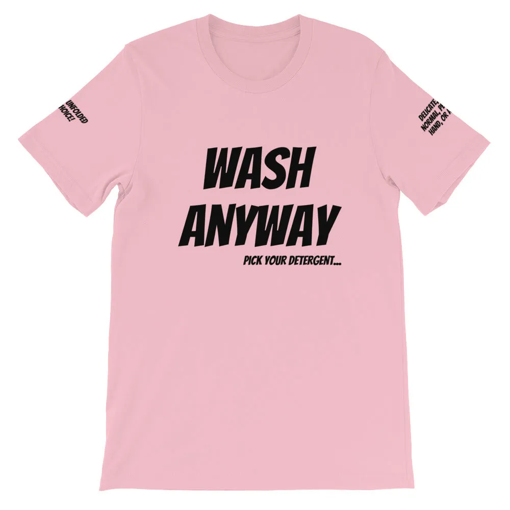 Wash Anyway #TheKAWay Unisex T-Shirt