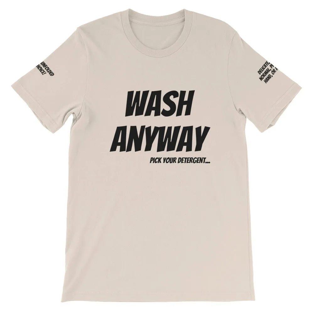 Wash Anyway #TheKAWay Unisex T-Shirt