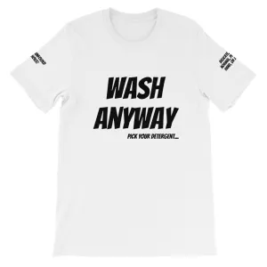 Wash Anyway #TheKAWay Unisex T-Shirt