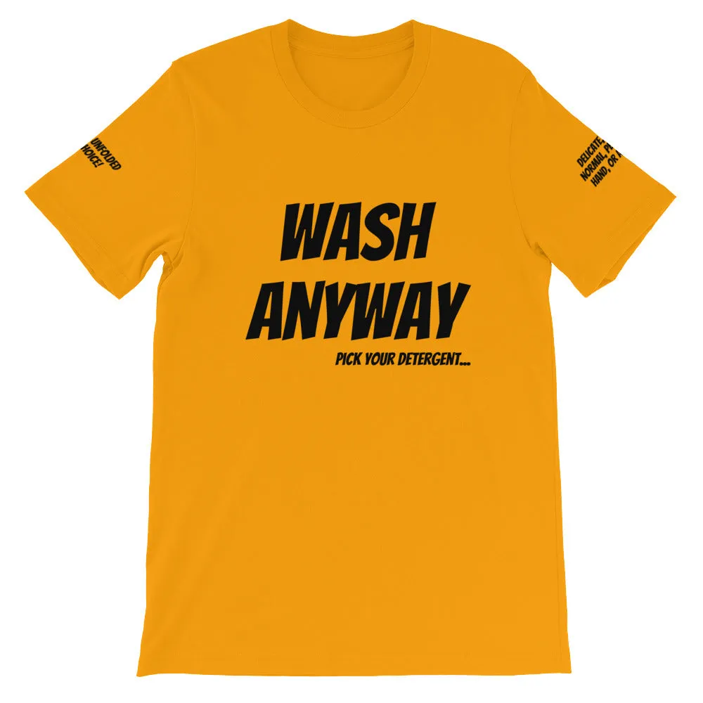 Wash Anyway #TheKAWay Unisex T-Shirt