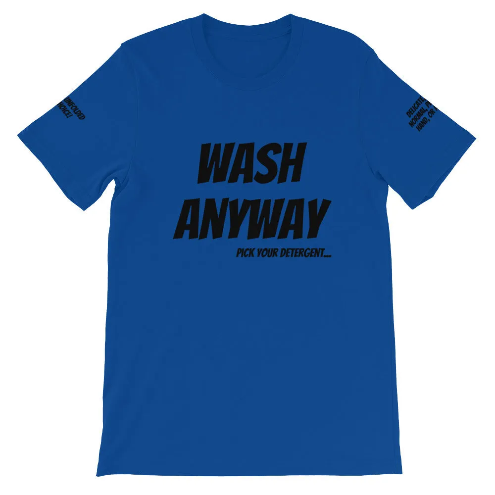 Wash Anyway #TheKAWay Unisex T-Shirt