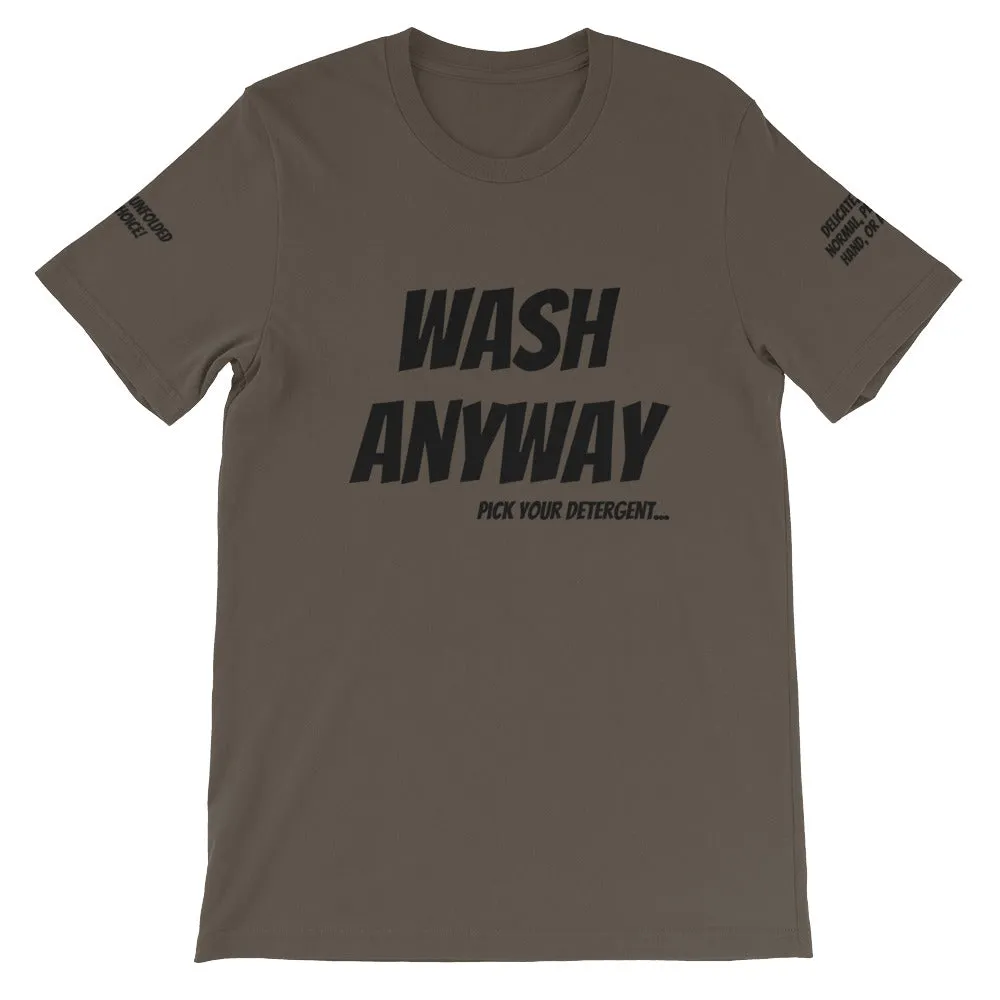 Wash Anyway #TheKAWay Unisex T-Shirt