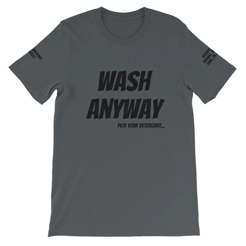 Wash Anyway #TheKAWay Unisex T-Shirt