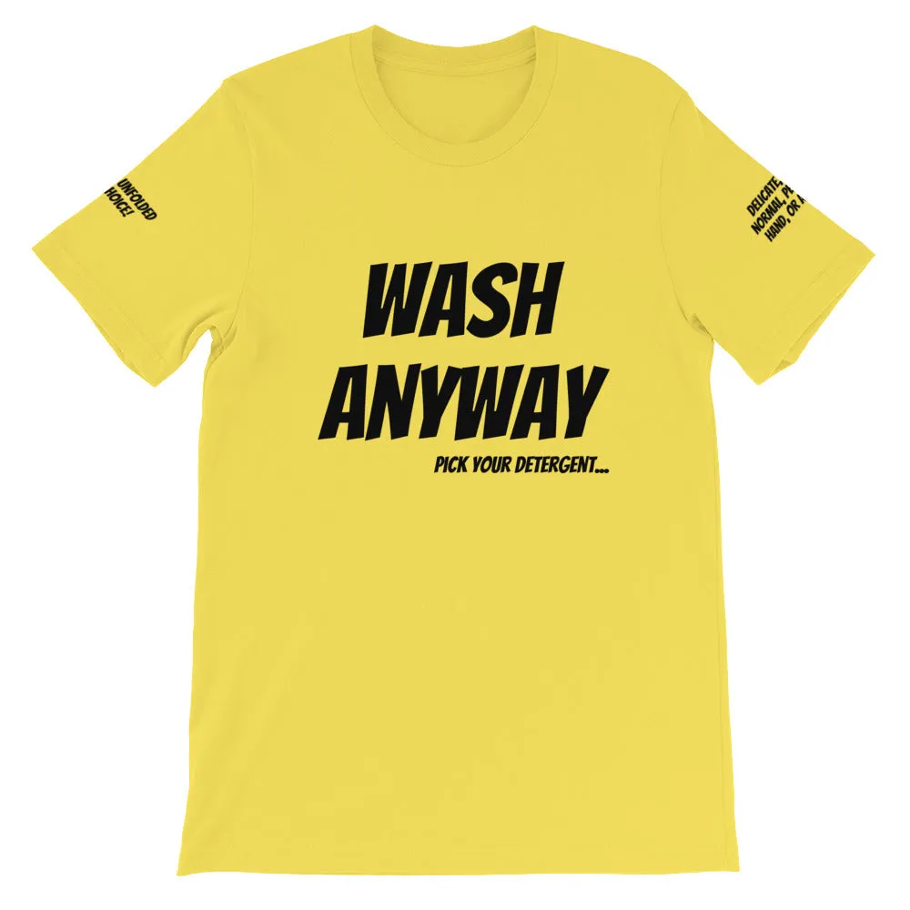 Wash Anyway #TheKAWay Unisex T-Shirt