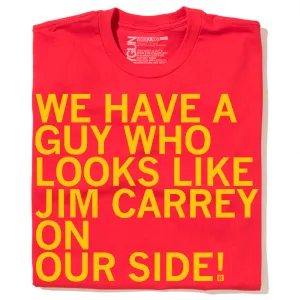 We Have a Guy Who Looks Like Jim Carrey