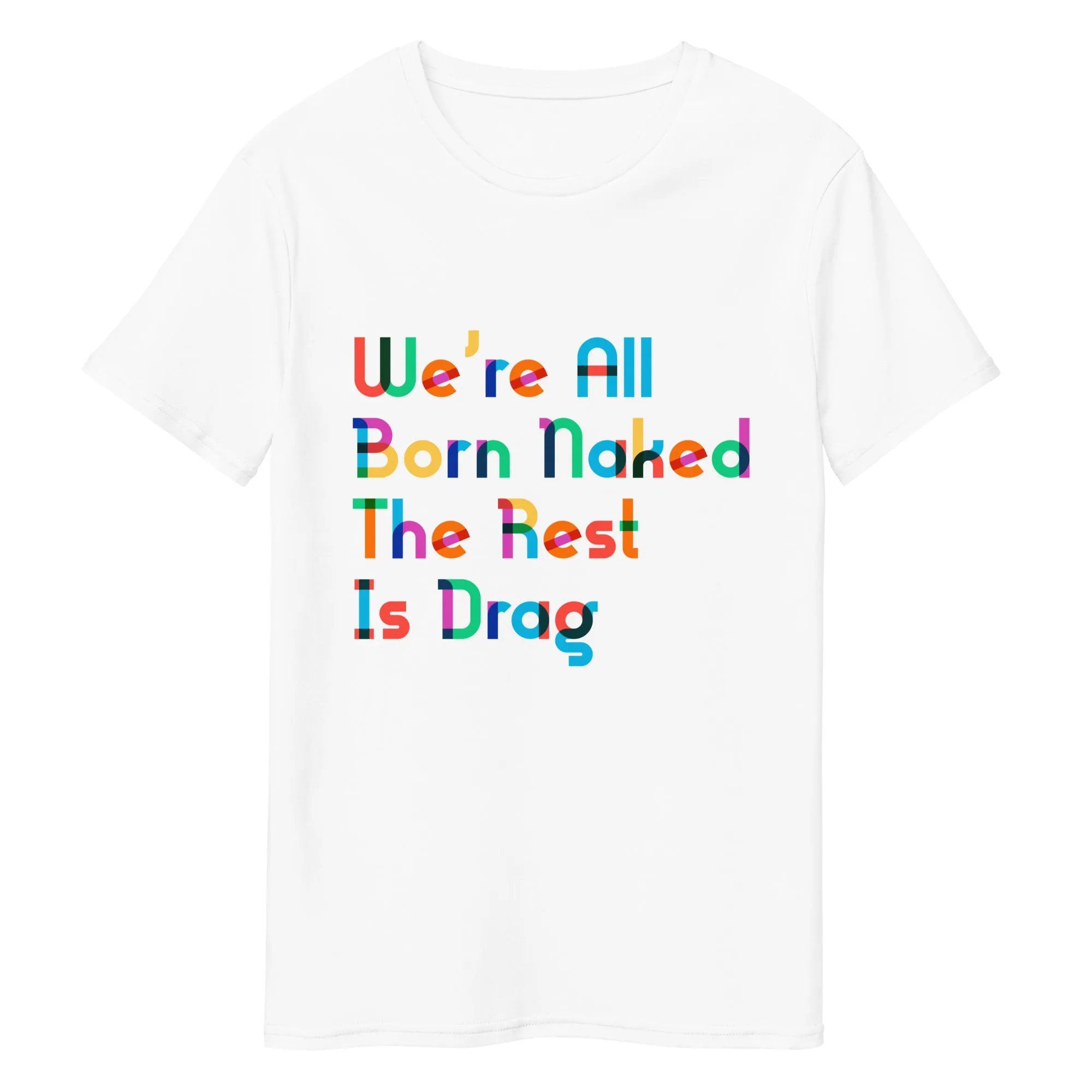 We're All Born Naked - Pride - White T-Shirt