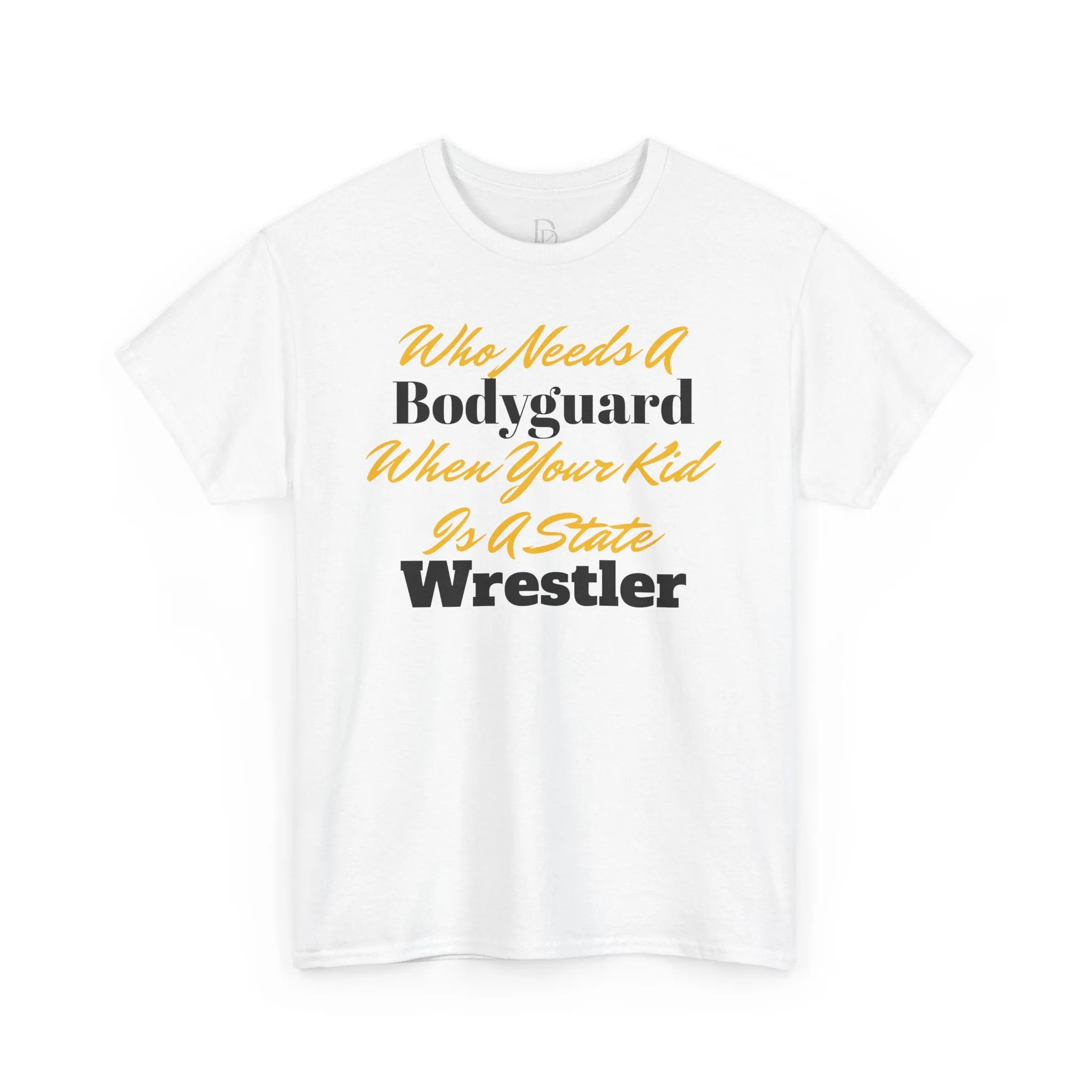 Who Needs A Bodyguard Wrestling Tee