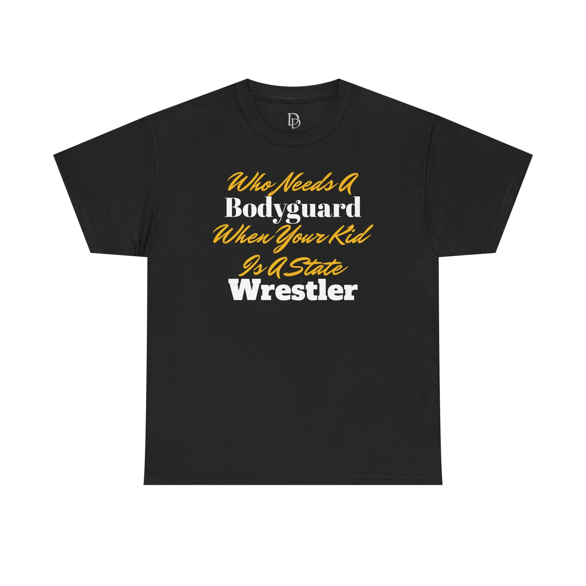 Who Needs A Bodyguard Wrestling Tee