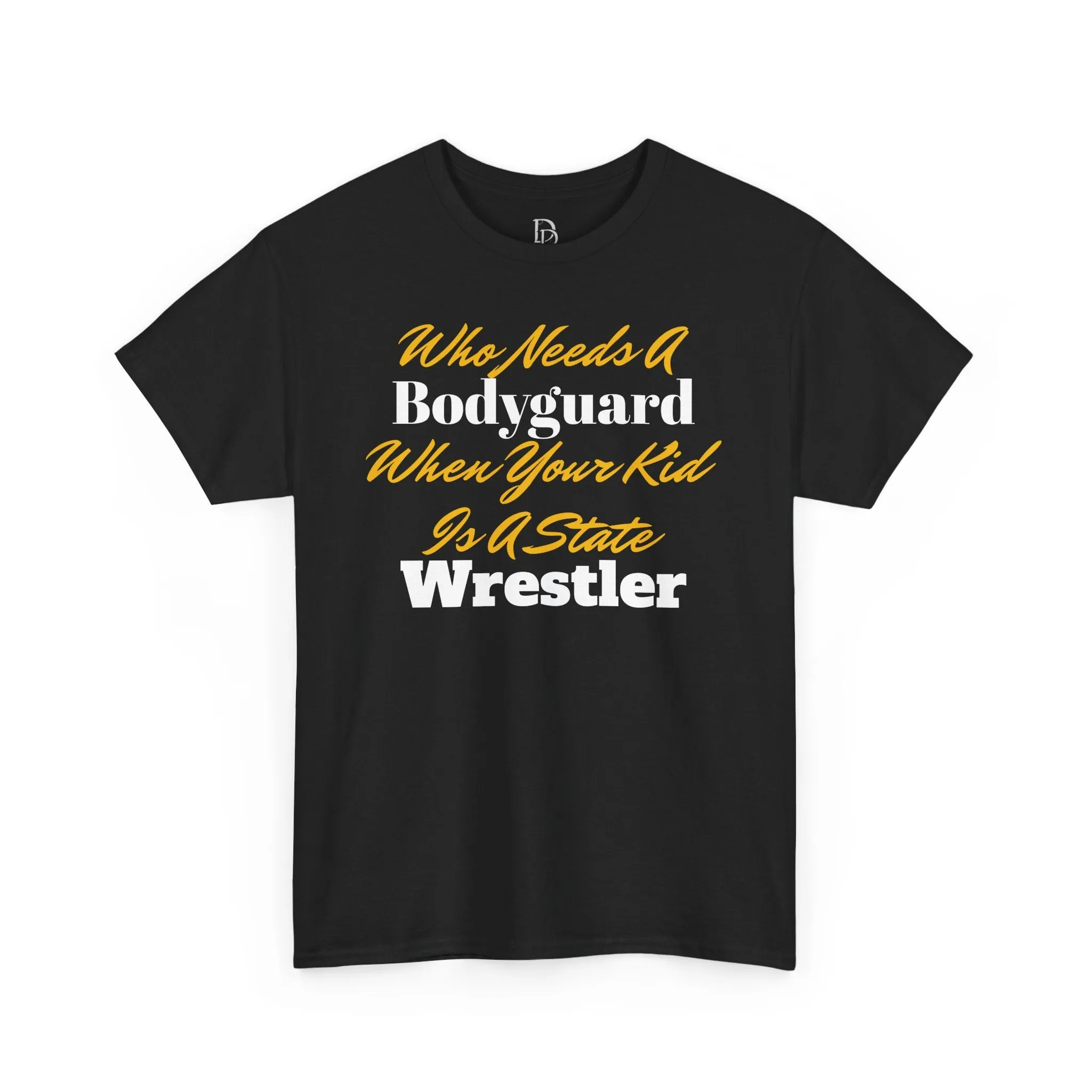 Who Needs A Bodyguard Wrestling Tee