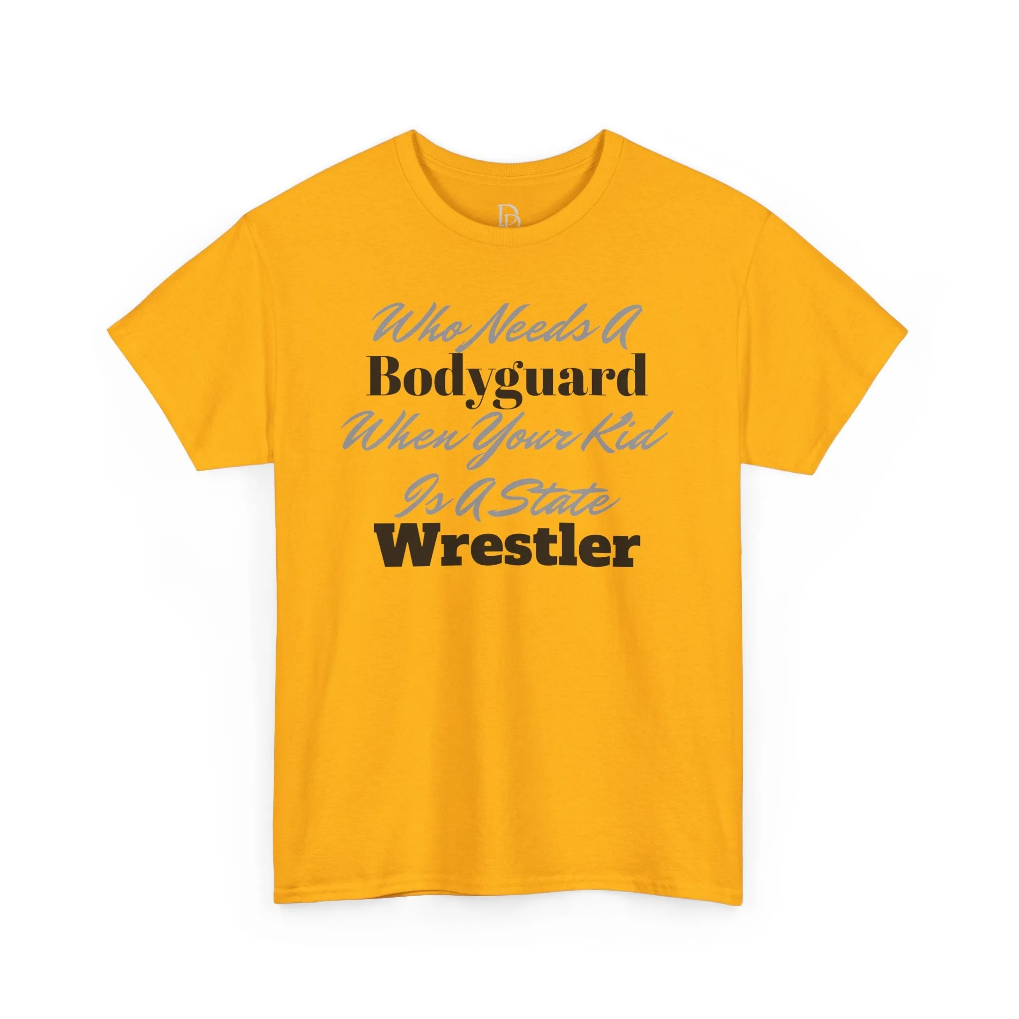 Who Needs A Bodyguard Wrestling Tee