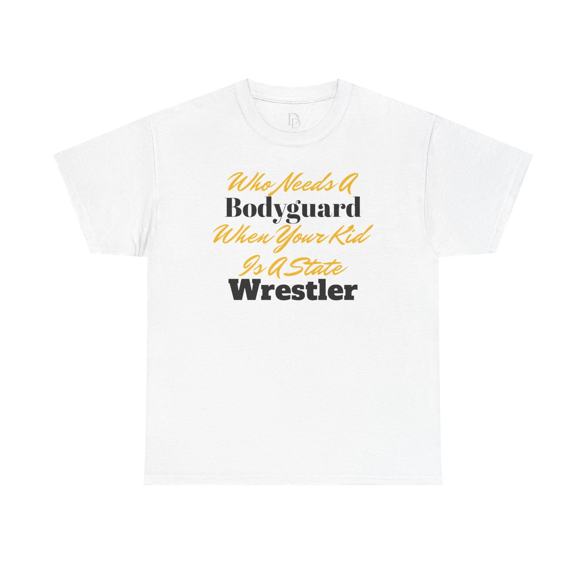 Who Needs A Bodyguard Wrestling Tee