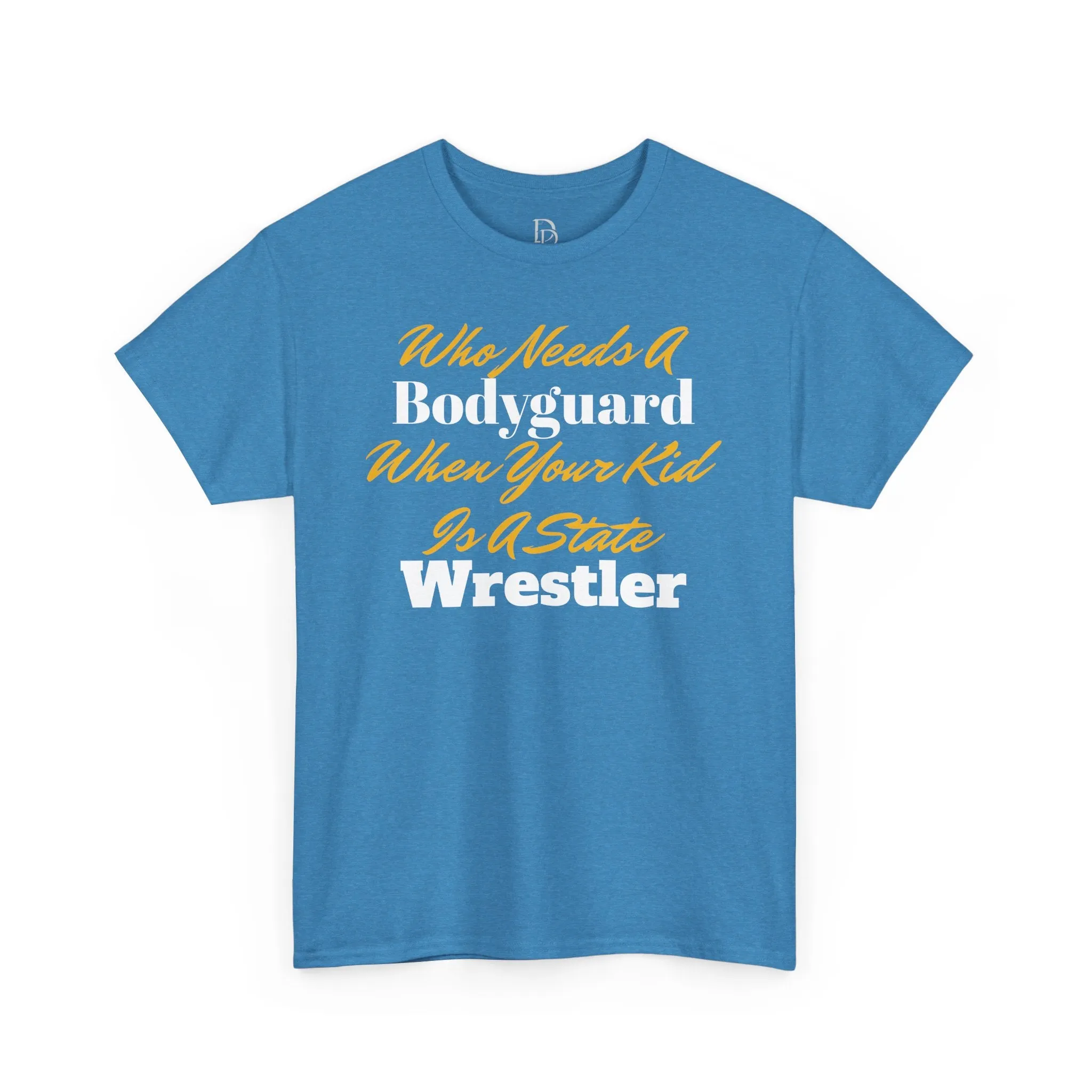 Who Needs A Bodyguard Wrestling Tee