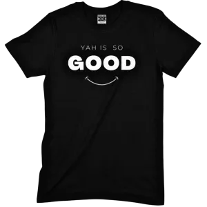 Yah Is So Good Unisex Tee