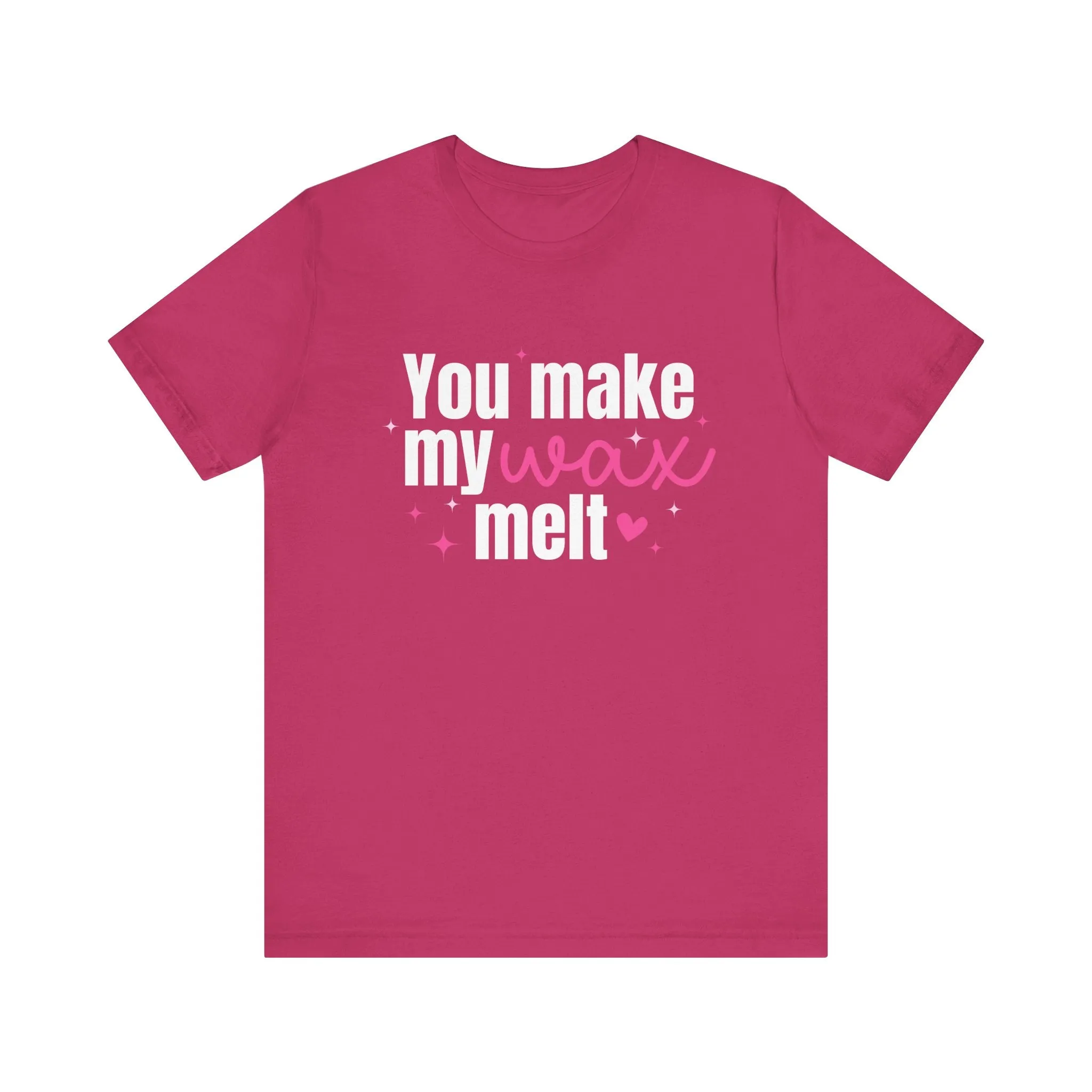 You Make My Wax Melt